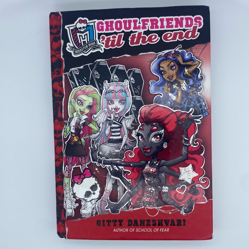 Monster High Ghoulfriends Til The End by Gitty Daneshvari